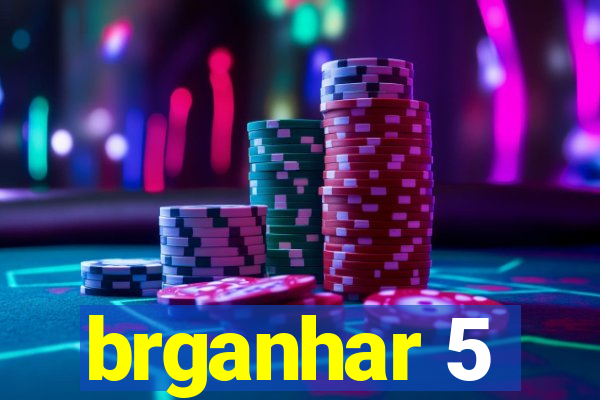 brganhar 5